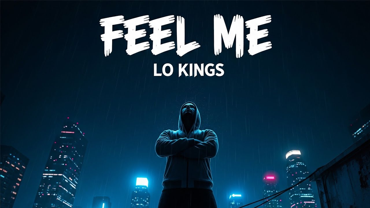 LO KINGS_- FEEL_- ME_ video one shoot video