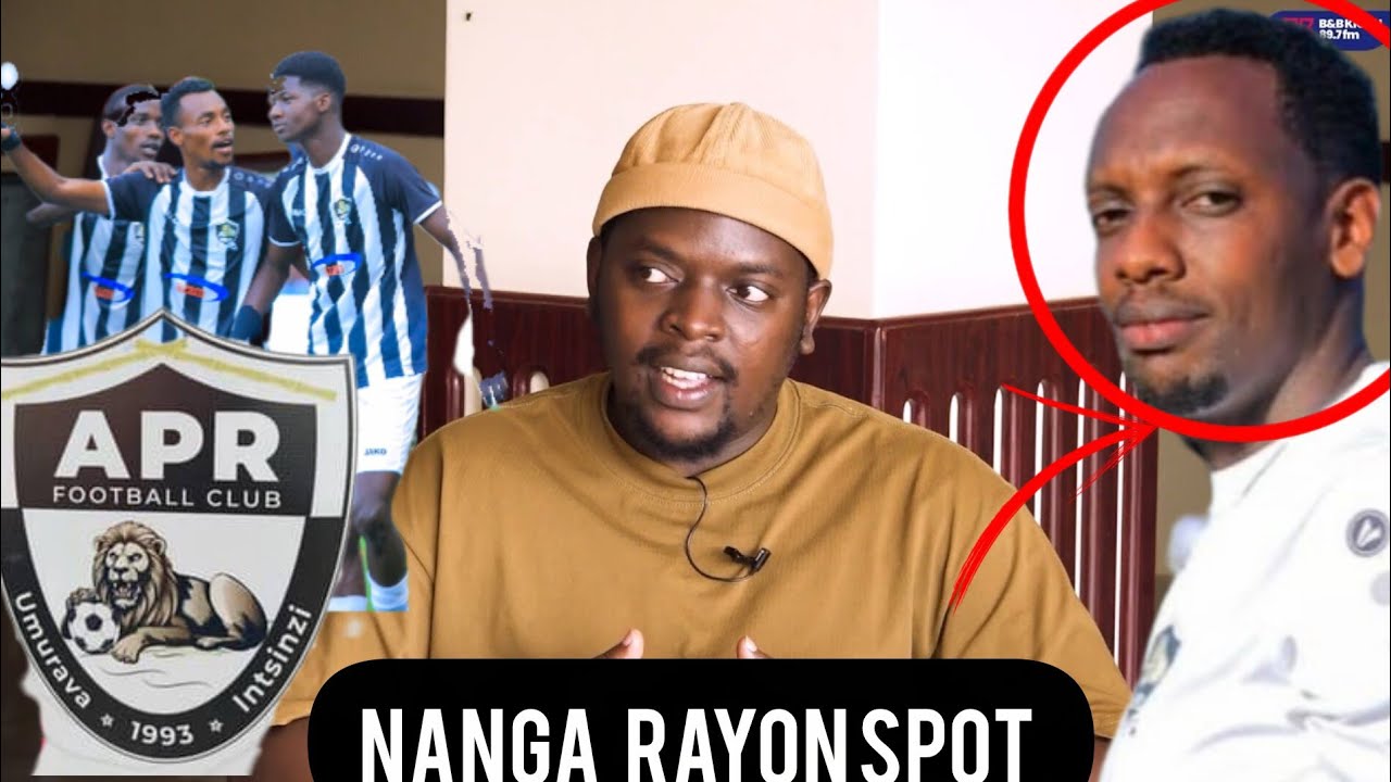 JANGWANI ACYINNYE WASSIR WA RAYON KUMUBYIMBA NYUMAYUKO APRFC YIBWA IGITEGO CYIZA CYA DAO APRFC YUBAH