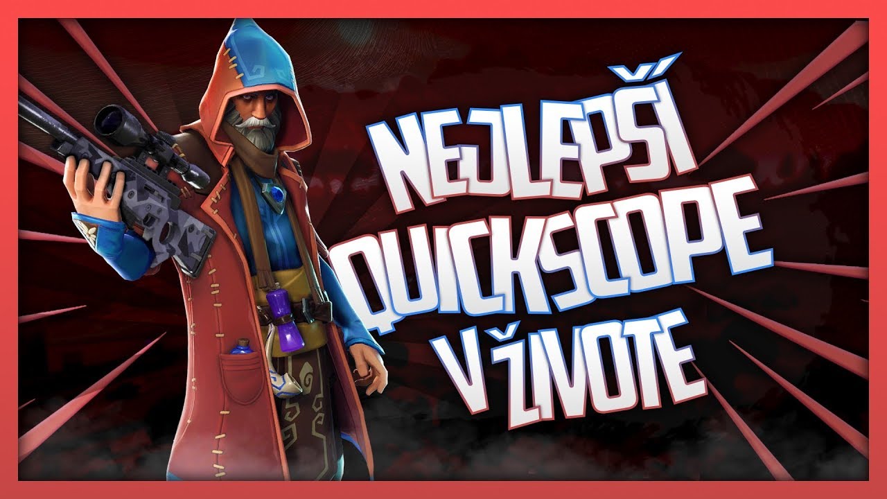 MŮJ NEJLEP&Scaron;&Iacute; QUICKSCOPE! 😱