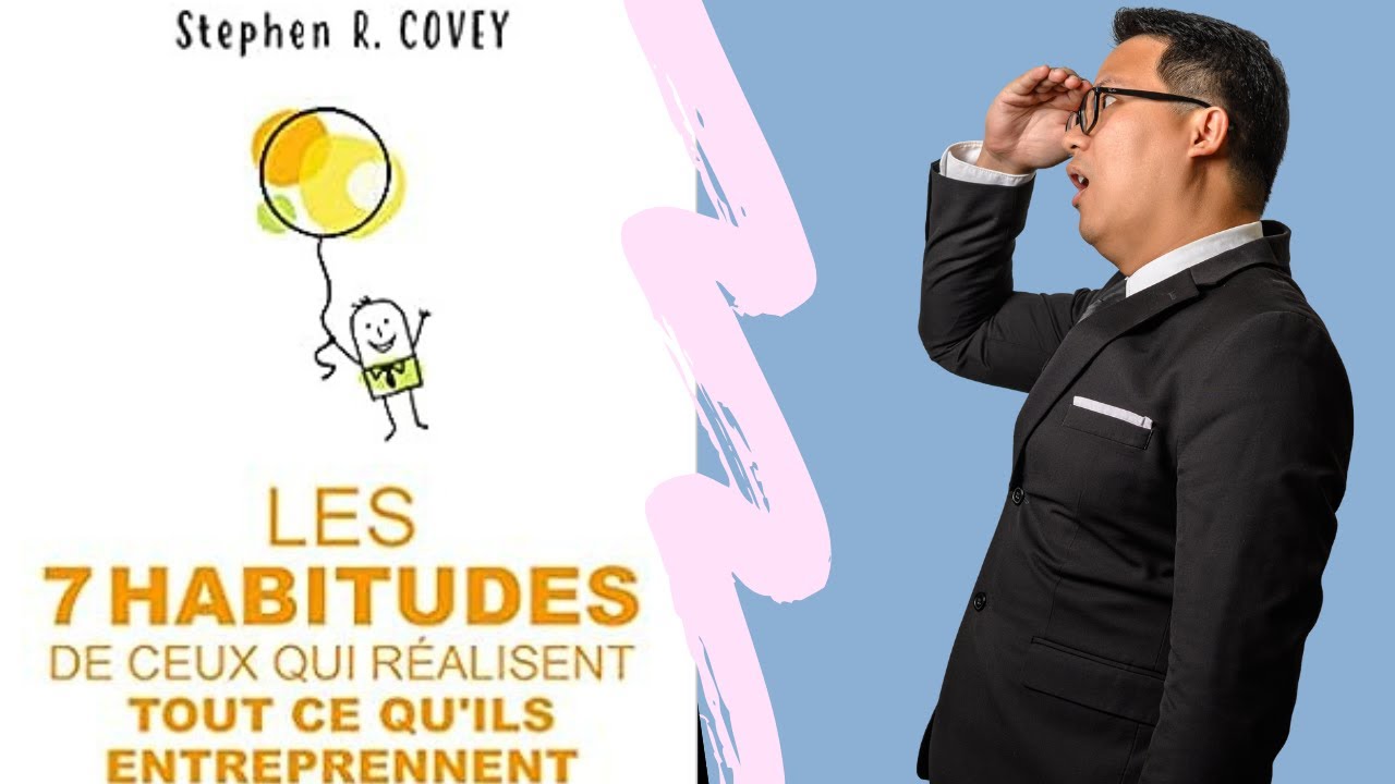 Les 7 habitudes pour réussir tout ce que vous entreprenez Développement personnel Succès Motivation