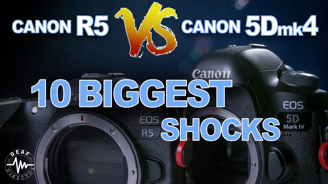 CANON R5 vs CANON 5Dmk4: THE 10 BIGGEST SHOCKS