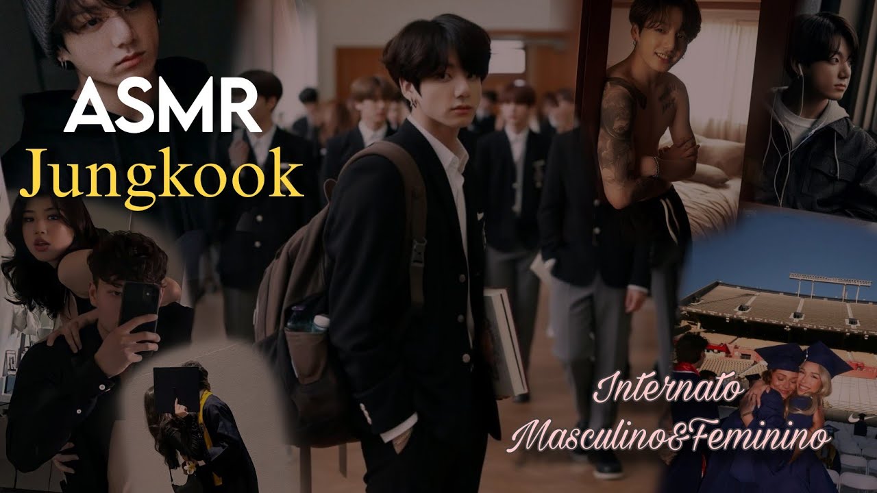 ASMR JUNGKOOK - Internato Masculino&Feminino (1/?)