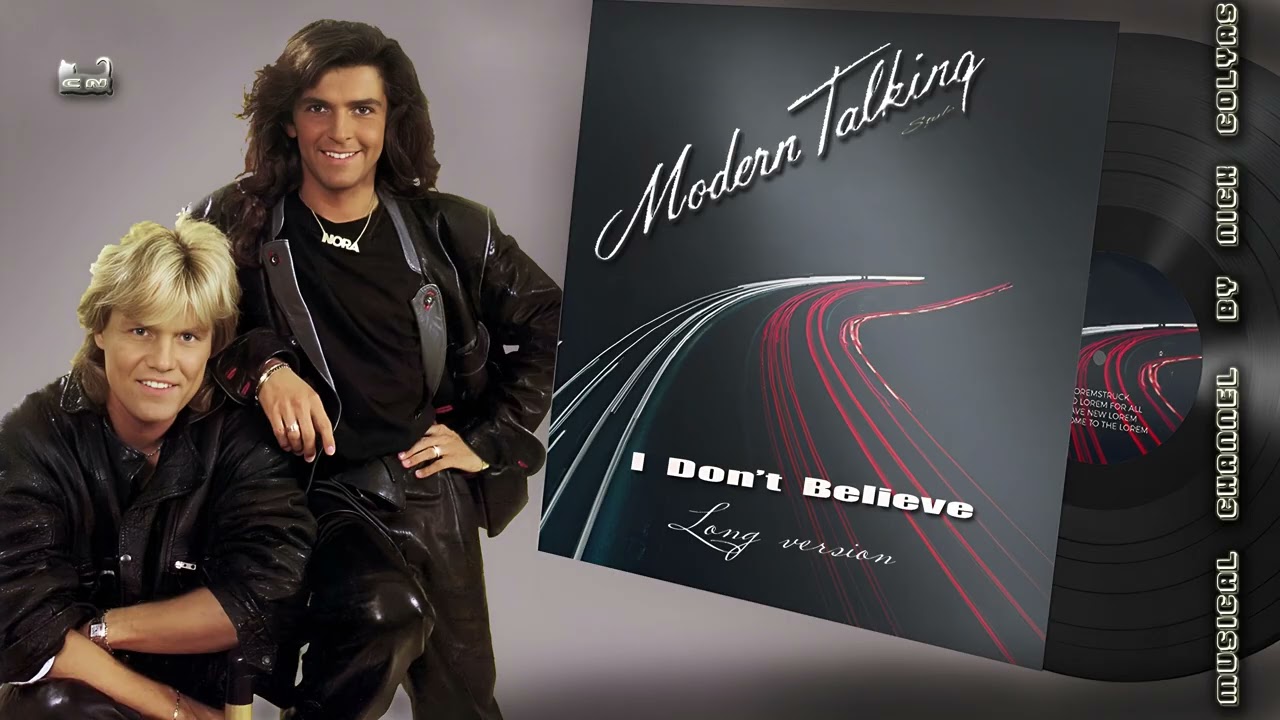 Modern Talking style - I don't believe (long version)