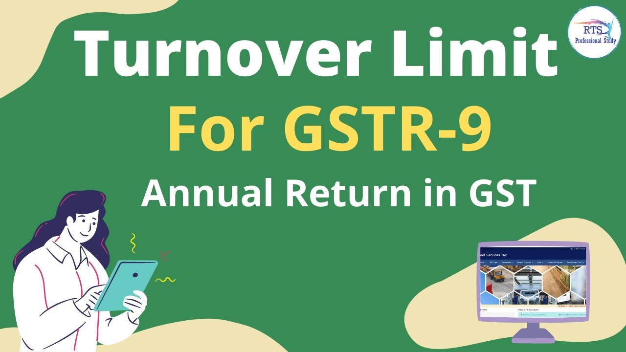 Turnover Limit for GSTR-9 Annual Return | GSTR-9 Annual Return Limit