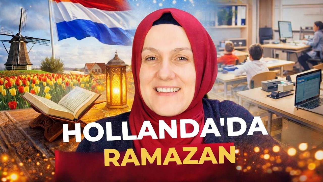 Gurbette Ramazan: Hollanda’da Oruç, Okul ve İş Hayatı Nasıl?