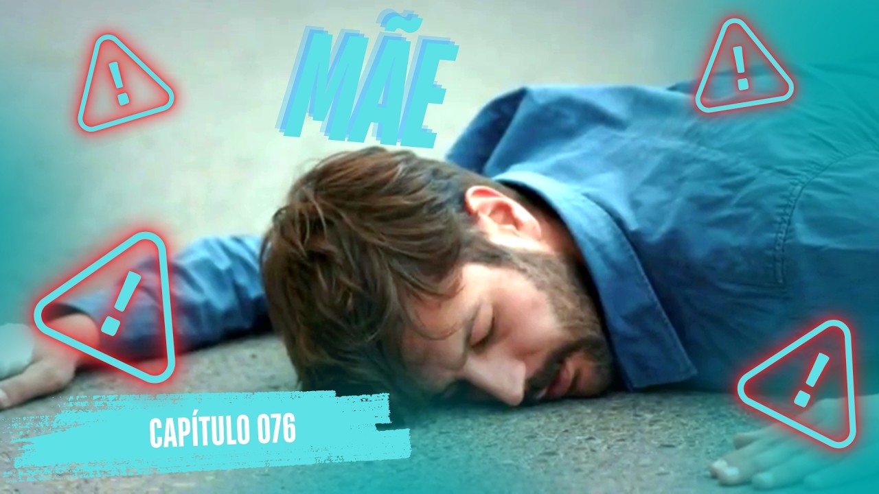 MÃE  - Capítulo 76 | Resumo Completo  de Hoje 11/02 - NOVELA TURCA