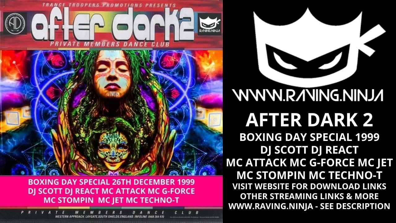 After Dark 2 26-12-1999 Dj Scott Dj React Mc G Force Mc Stompin Mc Attack Mc Techno T Mc Jet makina