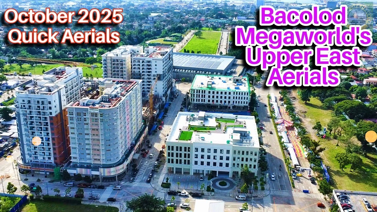 Megaworld Bacolod's Upper East Aerials - October 2025 | Negros Construction Projects Update