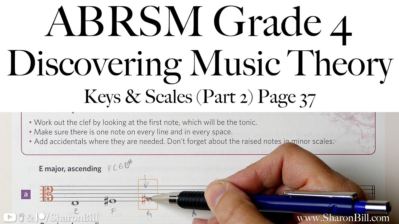 ABRSM Discovering Music Theory Grade 4 Keys and Scales (Part 2) Page 37 with Sharon Bill