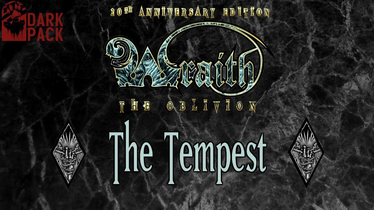 THE TEMPEST - Wraith Wednesday - Wraith: The Oblivion Lore