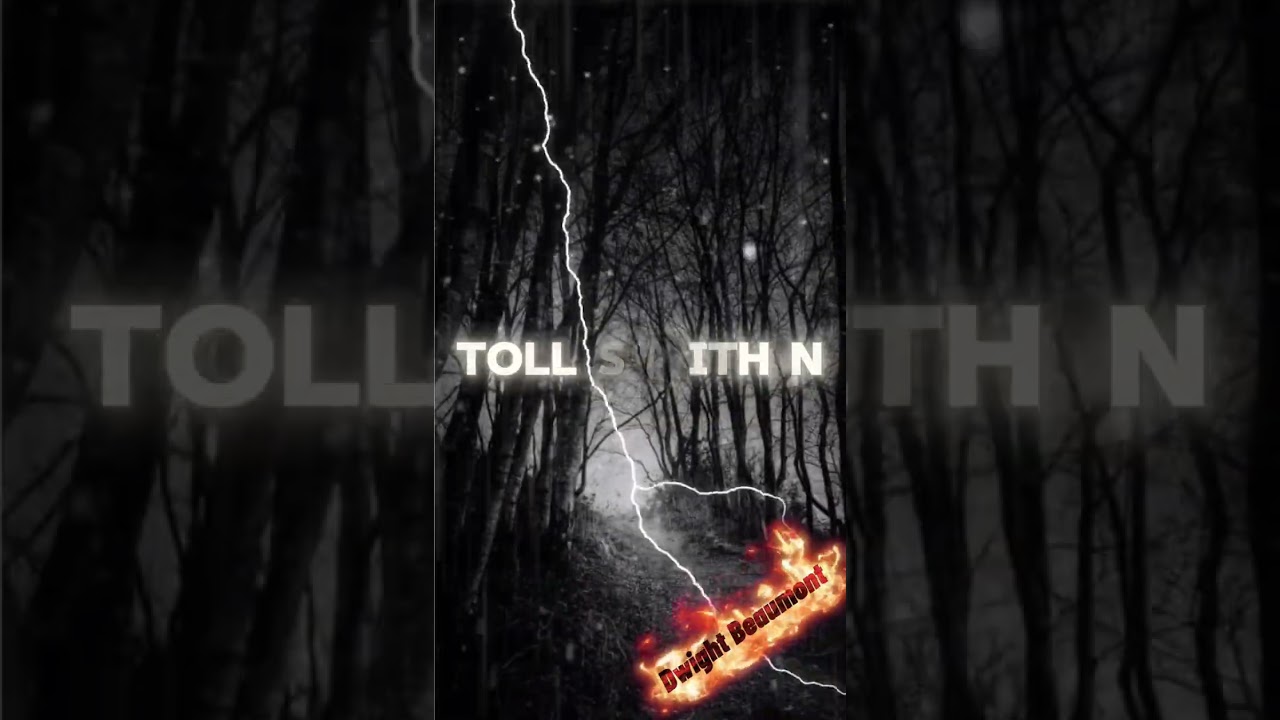 Tolls within By: Dwight Beaumont 