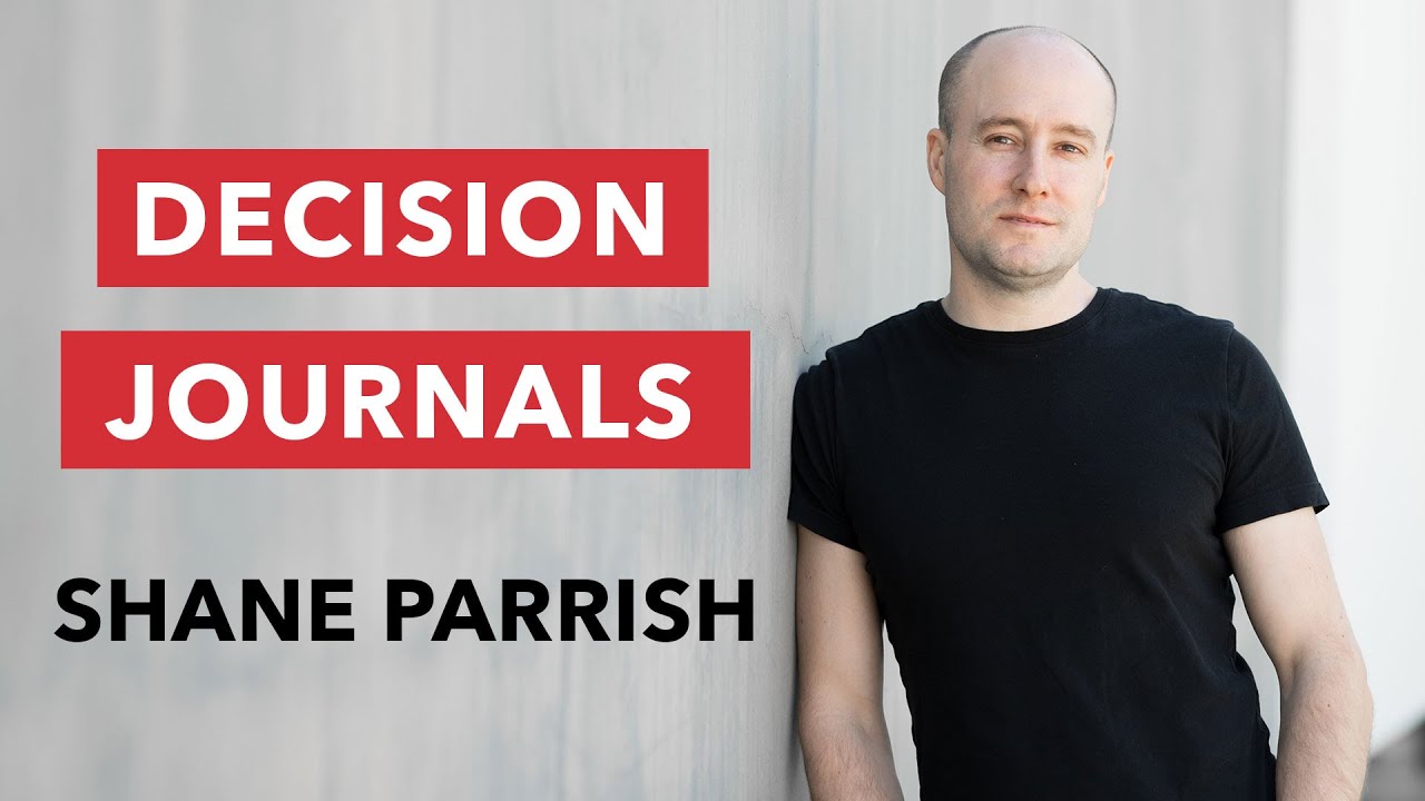 What are the Benefits of a Decision Journal? | Shane Parrish