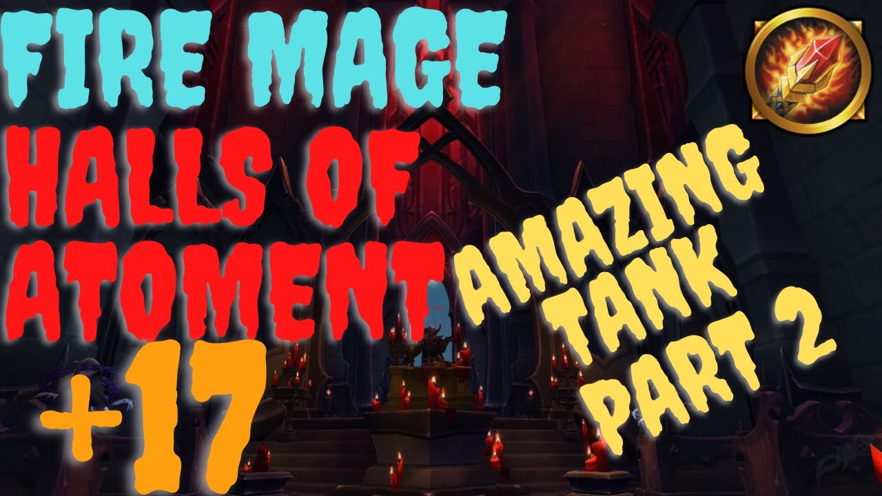 Halls Of Atonement +17 Mythic Plus Fire Mage