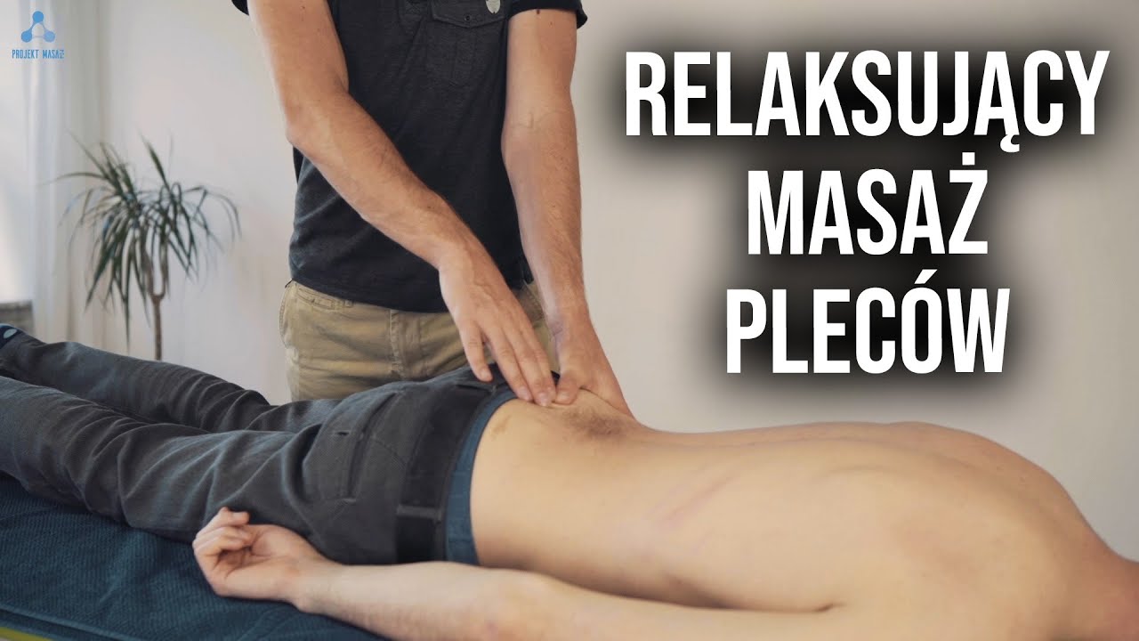 Relaksujący MASAŻ PLECÓW - Proste techniki
