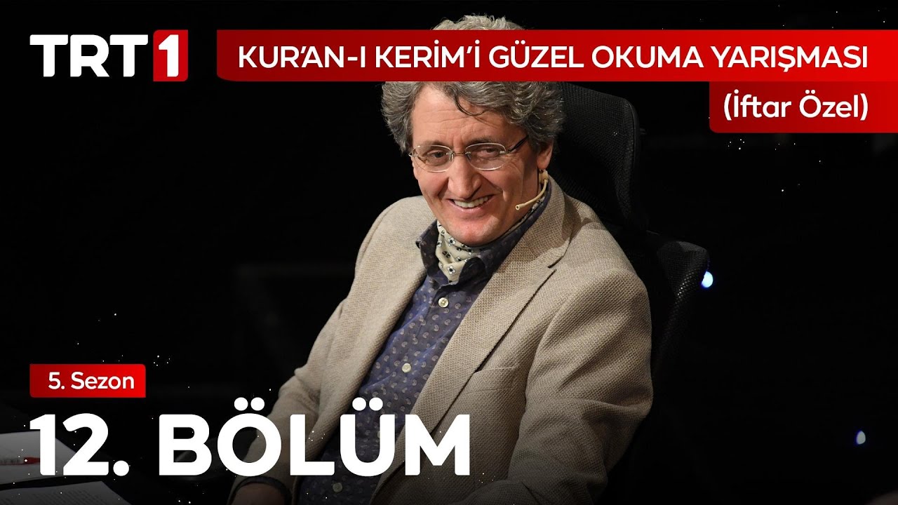 Kur’an-ı Kerim’i Güzel Okuma Yarışması İftar Özel 12. Bölüm