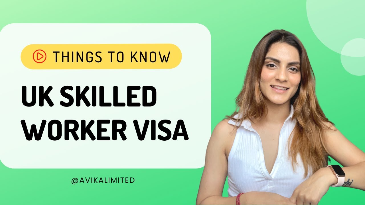 UK Skilled Worker Visa |  UK Work Permit | Things to Know