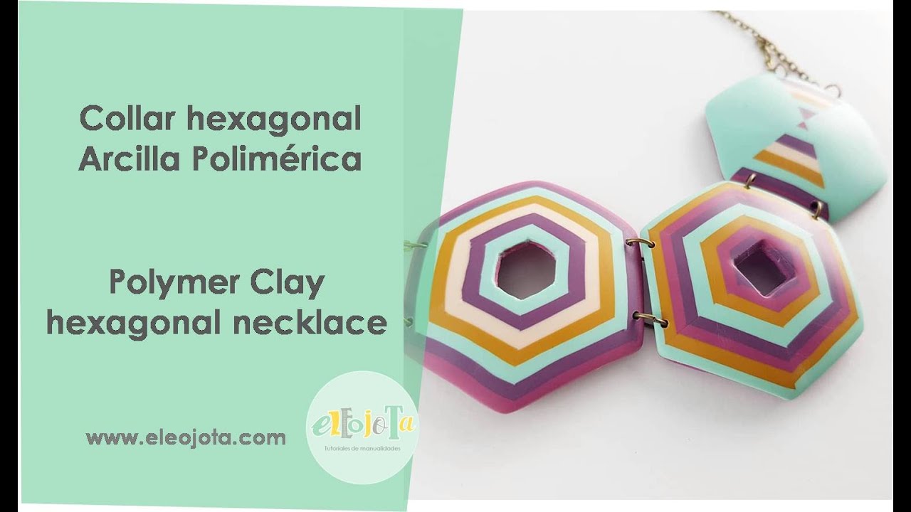 Collar hexagonal arcilla polimérica | ELEOJOTA00 | TUTORIAL ARCILLA POLIMÉRICA