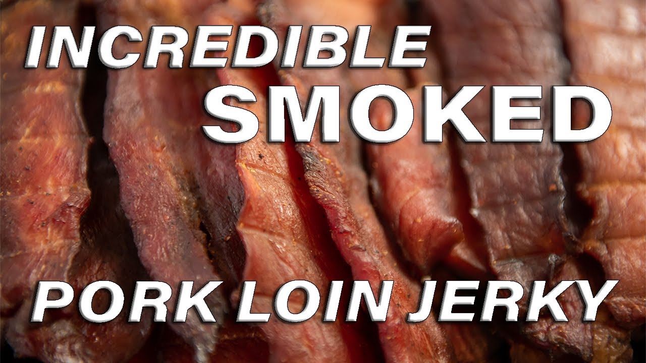 Incredible Smoked Pork Loin Jerky