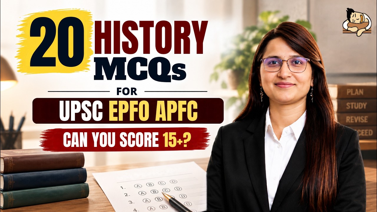 UPSC EPFO APFC History MCQs | 20 Important History Questions with Detailed Explanation