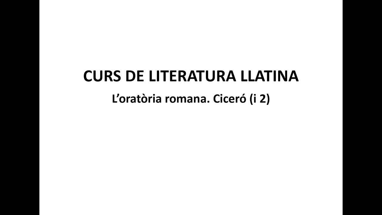 L'oratòria romana  Ciceró (i 2)