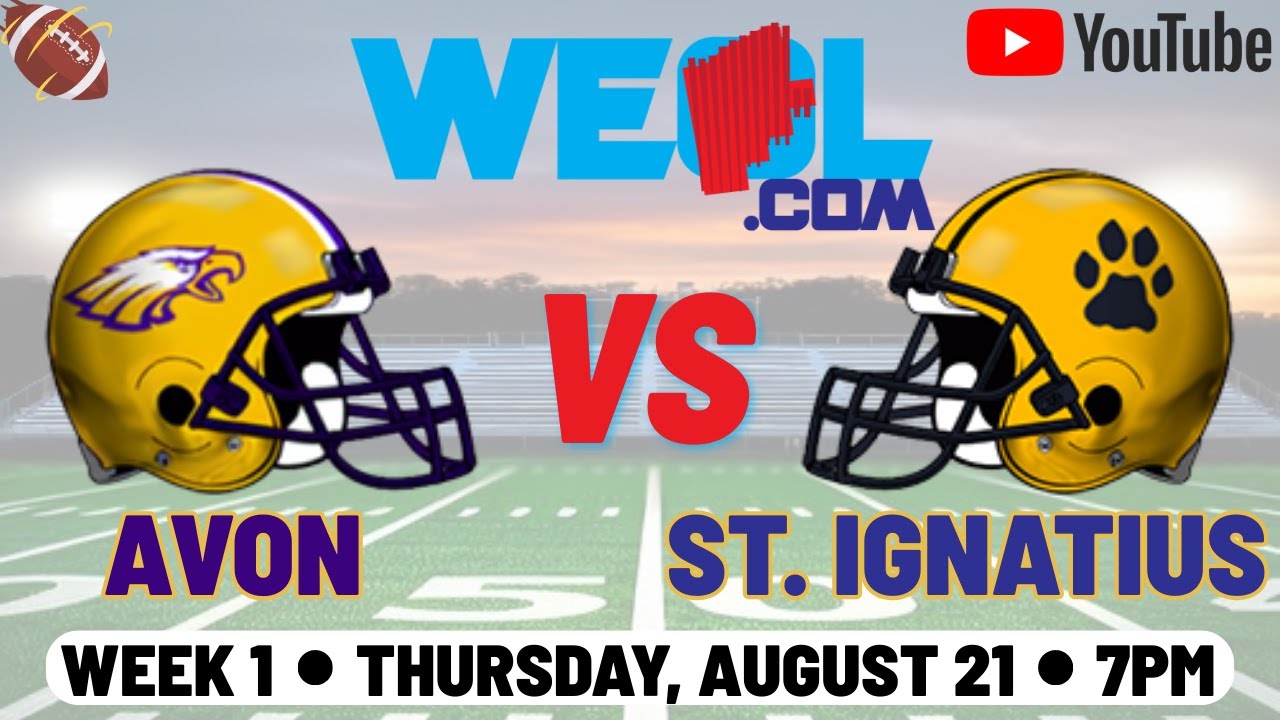 St. Ignatius @ Avon - WEOL Gridiron Clash - High School Football Week 1