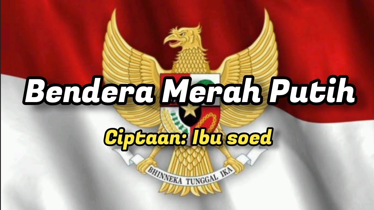 BENDERA MERAH PUTIH | LAGU WAJIB | LAGU NASIONAL | LAGU WAJIB NASIONAL