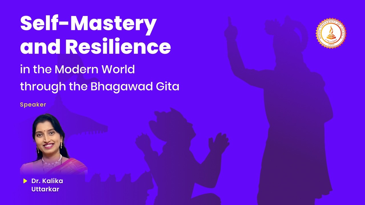 Self-Mastery and Resilience in the Modern World through the Bhagavad Gītā