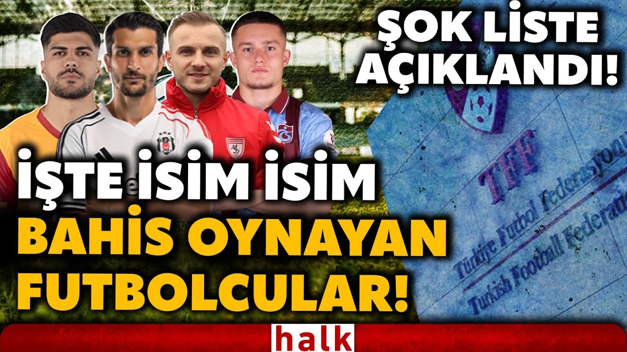 S&Uuml;PER LİG YILDIZLARI DA LİSTEDE! T&uuml;rk futbolunun en b&uuml;y&uuml;k skandalı: TFF&rsquo;den bahis listesi ifşası!
