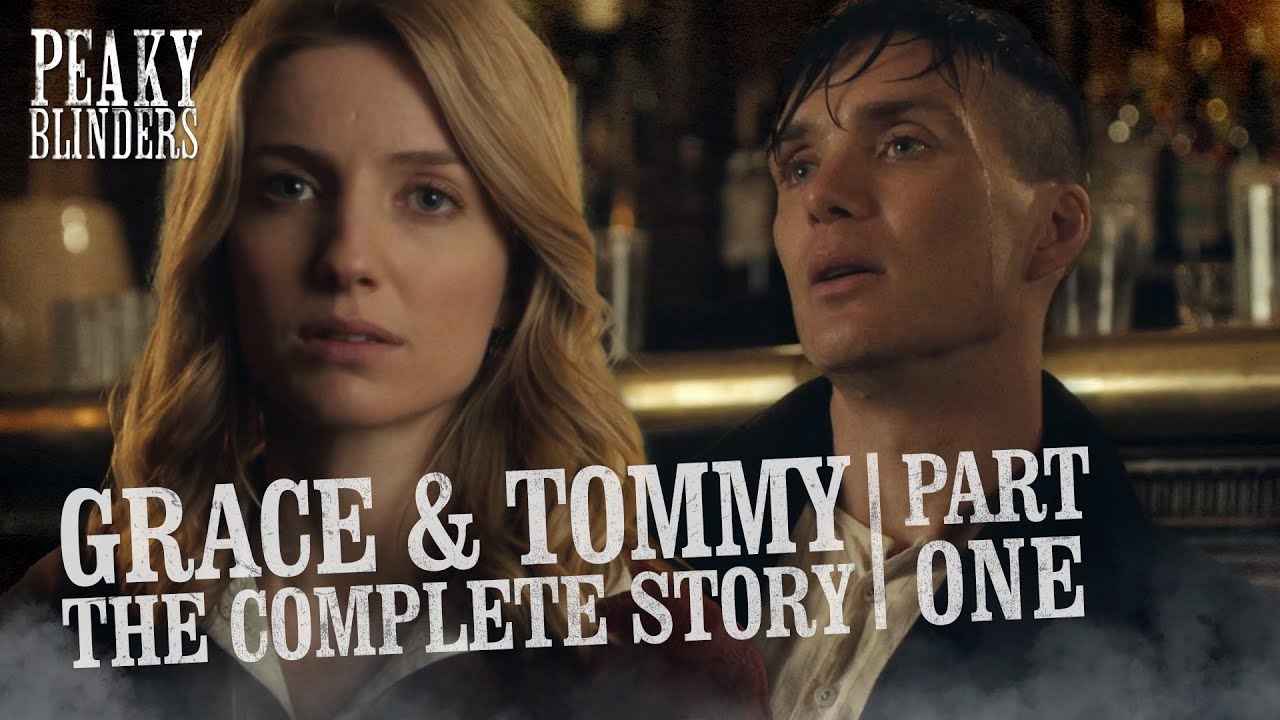 Tommy and Grace’s epic love story part 1 | Peaky Blinders