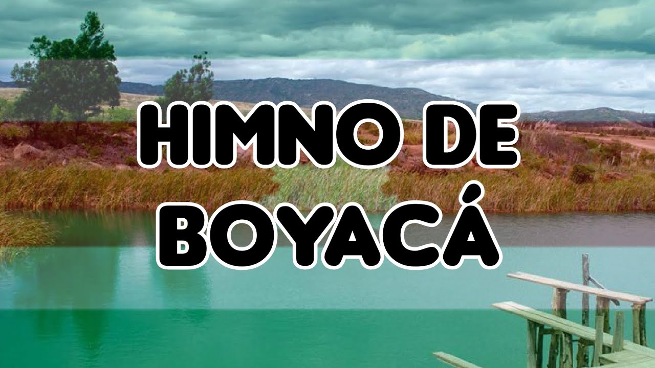 Himno nacional del departamento de boyacá