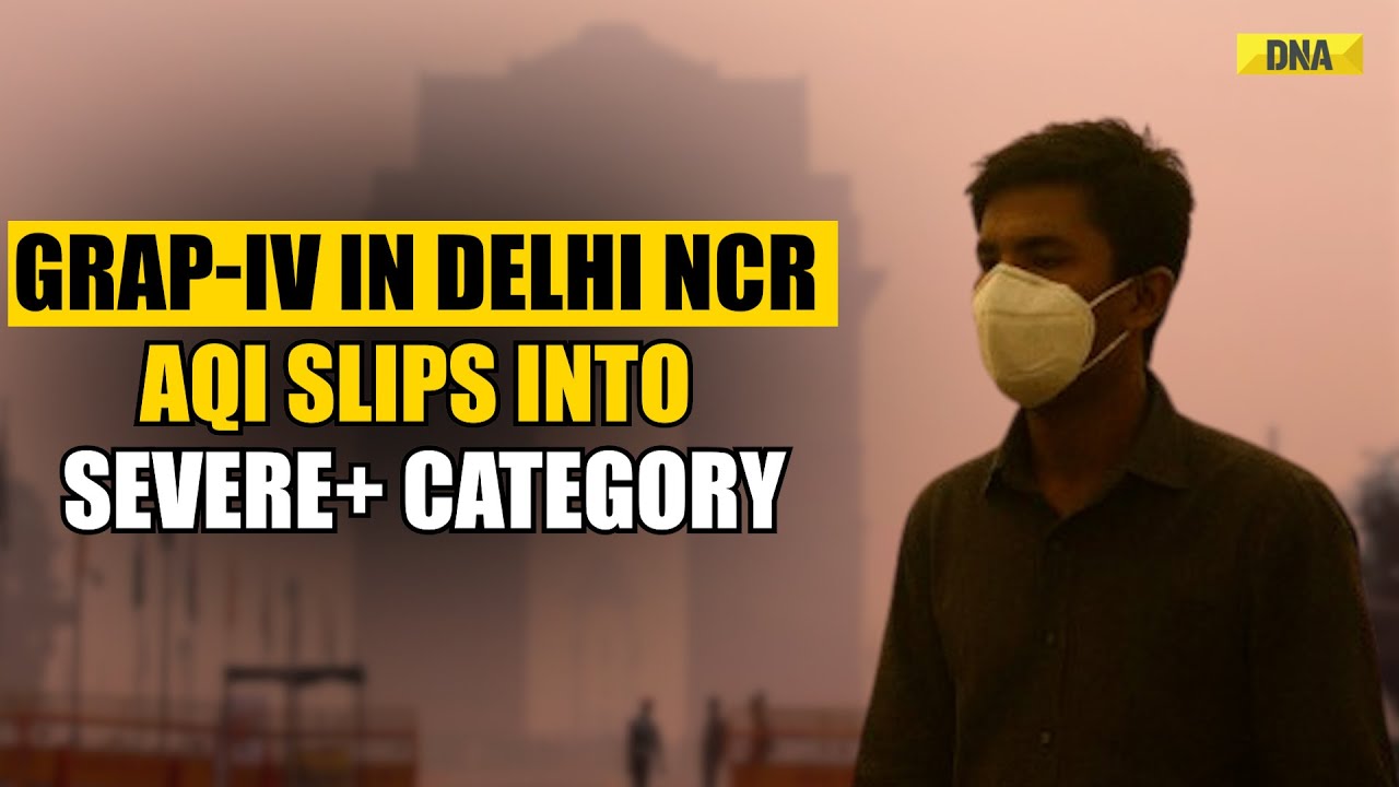 Delhi News: GRAP-4 Curbs Imposed Across NCR As AQI Slips Into Severe + Category | Delhi Pollution