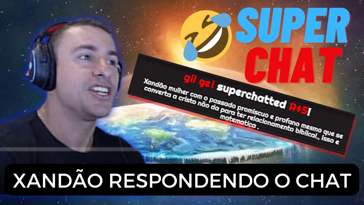 SUPER XANDÃO RESPONDENDO O CHAT #5