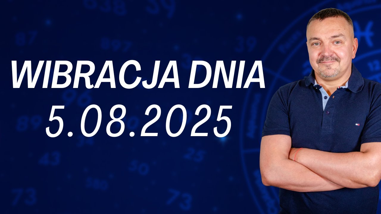 WIBRACJA DNIA 5.08.2025 - Sylwester Chordecki #wibracjadnia #numerologiadnia