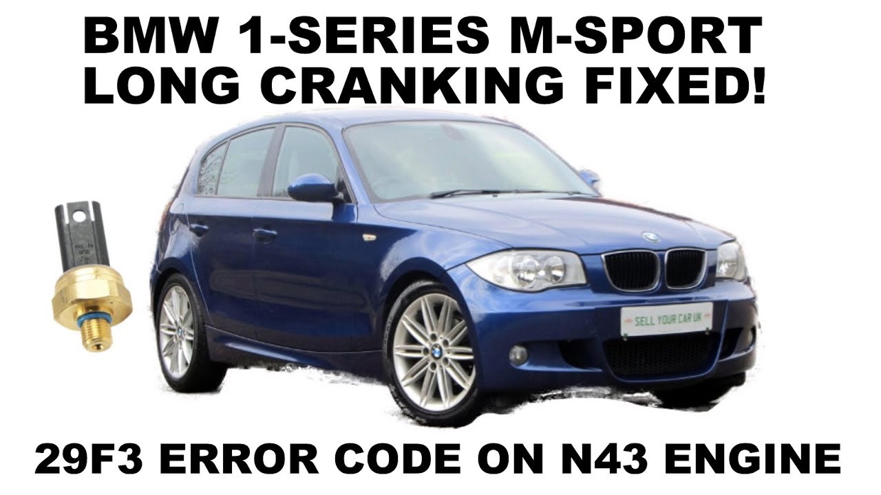 Исправлена ​​проблема с долгим запуском двигателя BMW 1 серии! Код ошибки 29F3