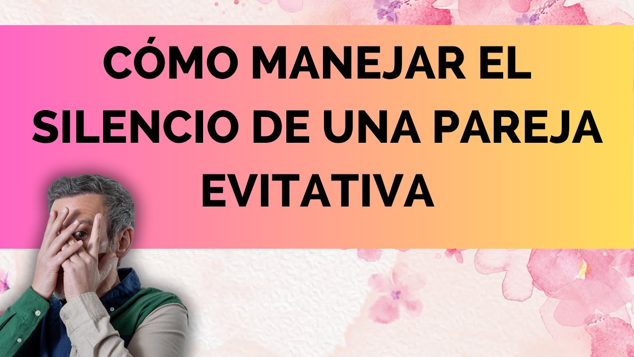 🤫 CÓMO MANEJAR EL SILENCIO DE UN EVIATIV@