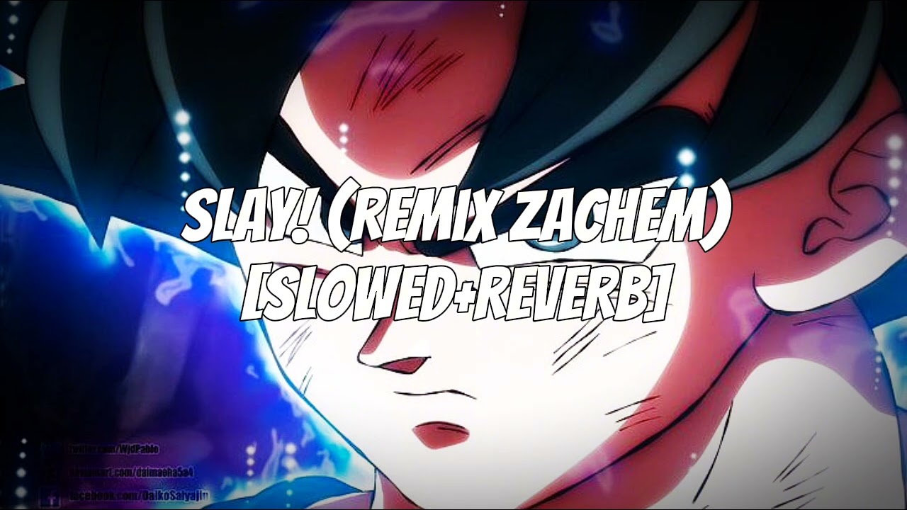SLAY!(REMIX ZACHEM) - (SUPER SLOWED+REVERB)