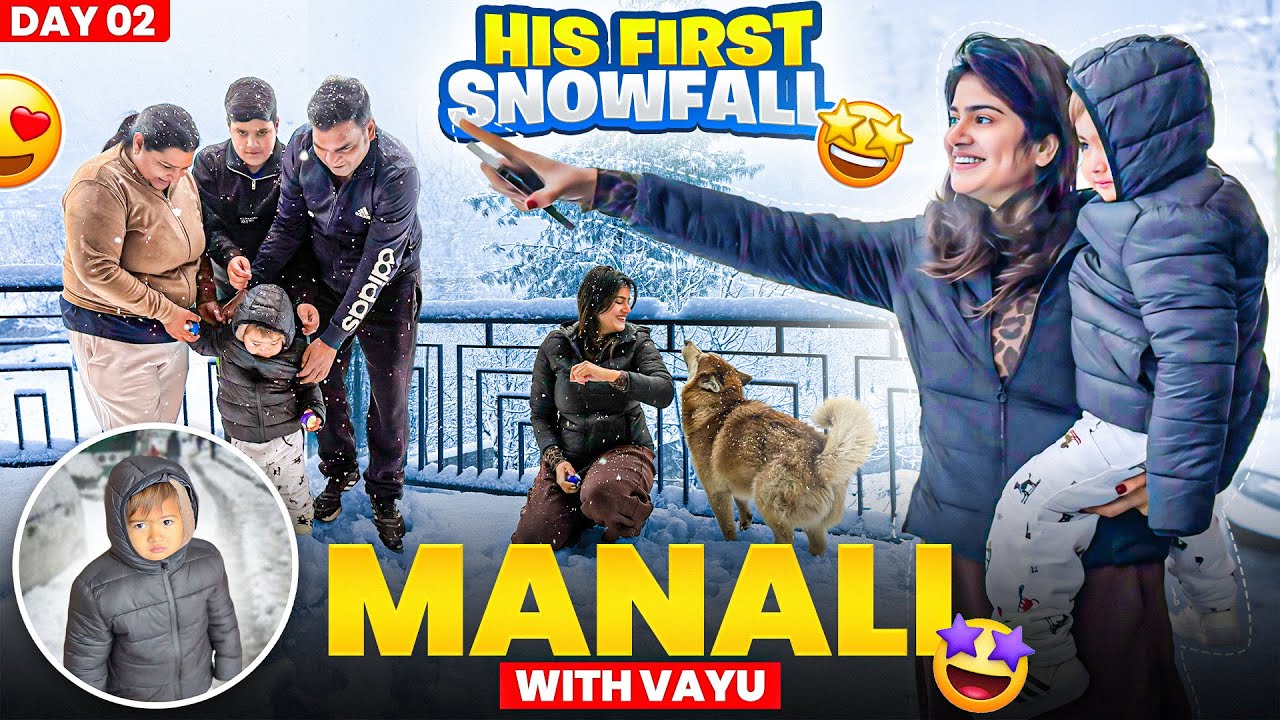 Vayu’s First Time in snow ⛄️😍 || Manali Day 2 || Hellops8 