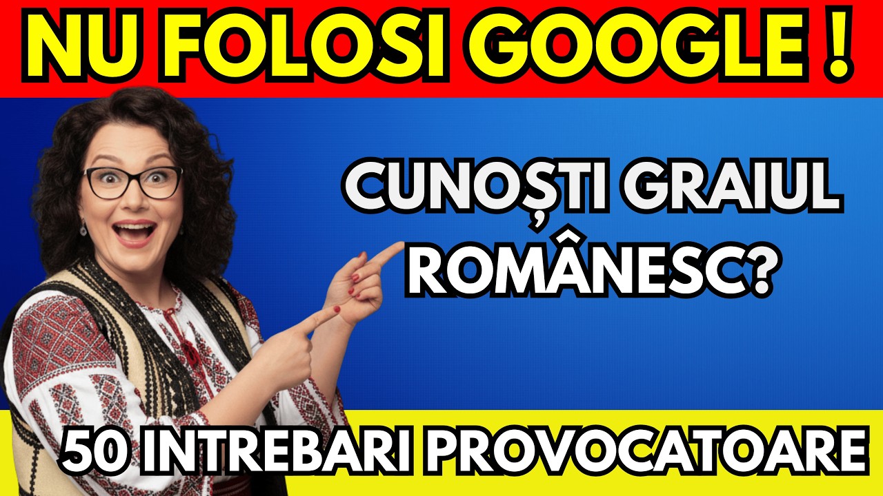 50 Cuvinte din Graiul Românesc Care îți Testează Vocabularul