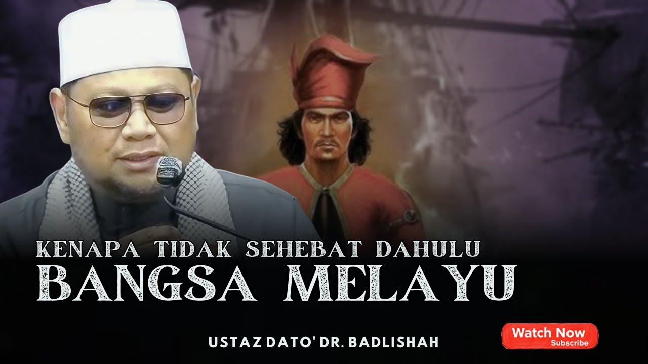 KENAPA BANGSA MELAYU TIDAK SEHEBAT DAHULU | PENJAJAH MENJAJAH MINDA KITA | USTAZ BADLISHAH 