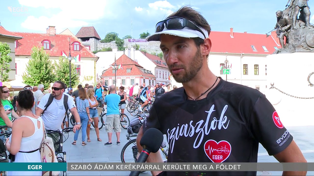 Egri siker: Szabó Ádám kerékpárral kerülte meg a Földet  - 2018.08.21.