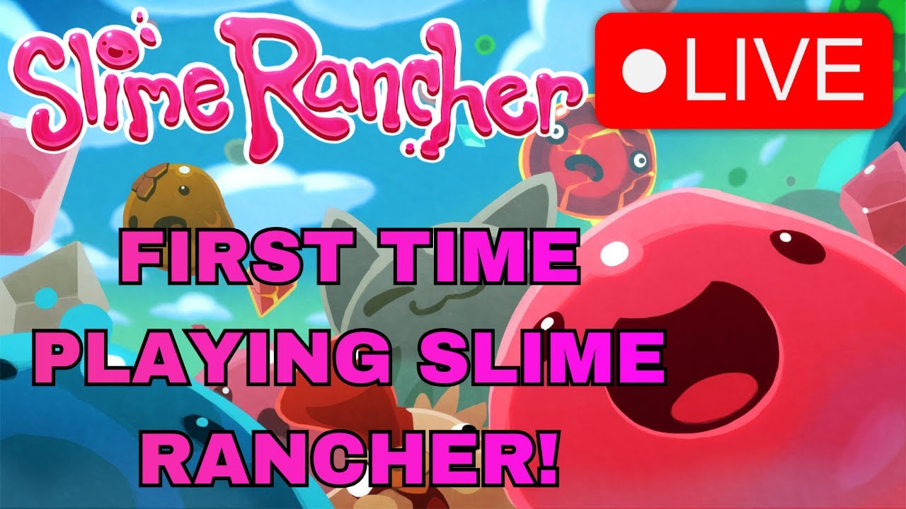 🔴FIRST TIME PLAYING SLIME RANCHER!🔴