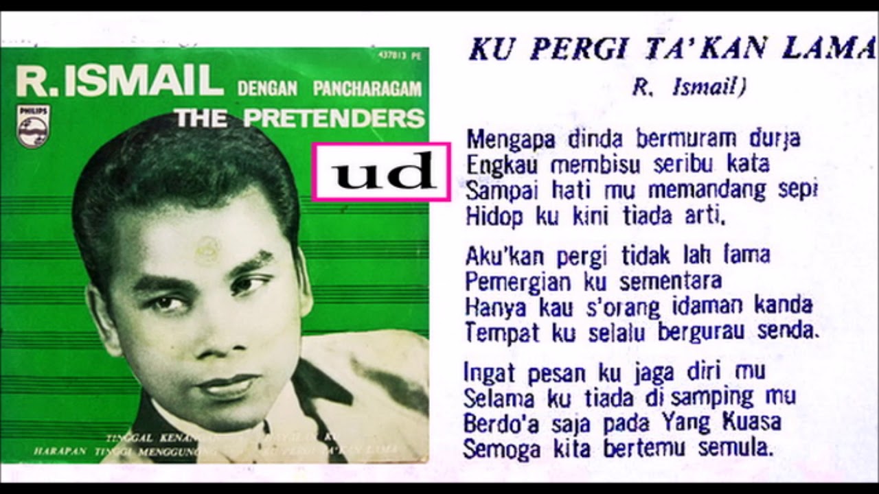 R  Ismail - Ku Pergi Ta'kan Lama (R. Ismail) - 1967