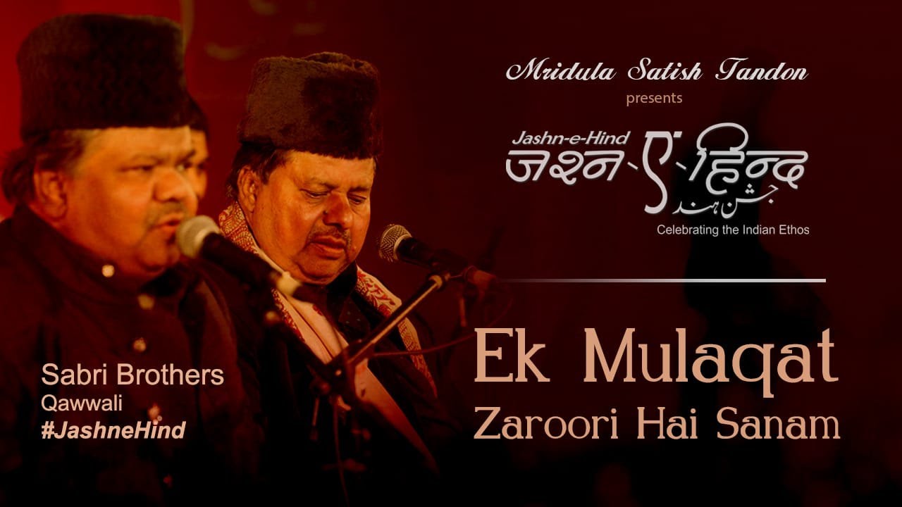 SABRI Brothers | Qawwali | EK MULAQAT ZAROORI HAI SANAM | Jashn-e-Hind