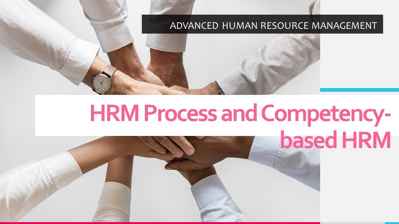 HRM Process and Competency based HRM