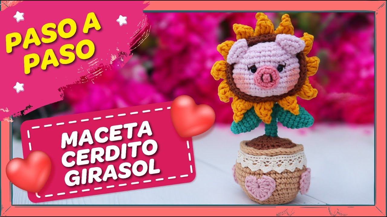 MACETA CERDITO GIRASOL 🌻🌻TEJIDO / TUTORIAL AMIGURUMI PASO A PASO