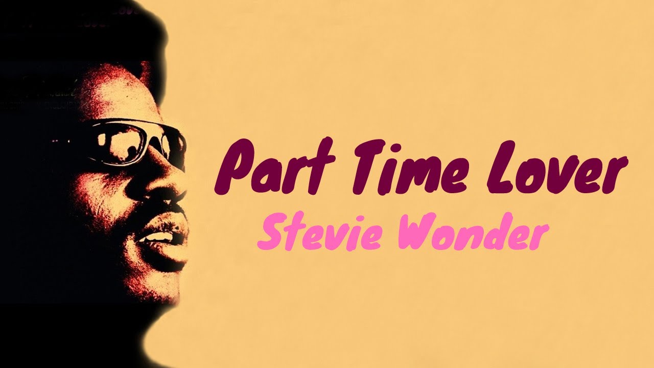 Part Time Lover - Stevie Wonder【和訳】