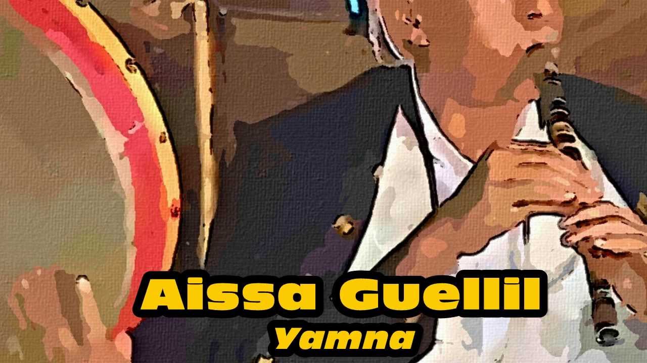 Gasba Chaoui - Aissa Guellil - Yamna