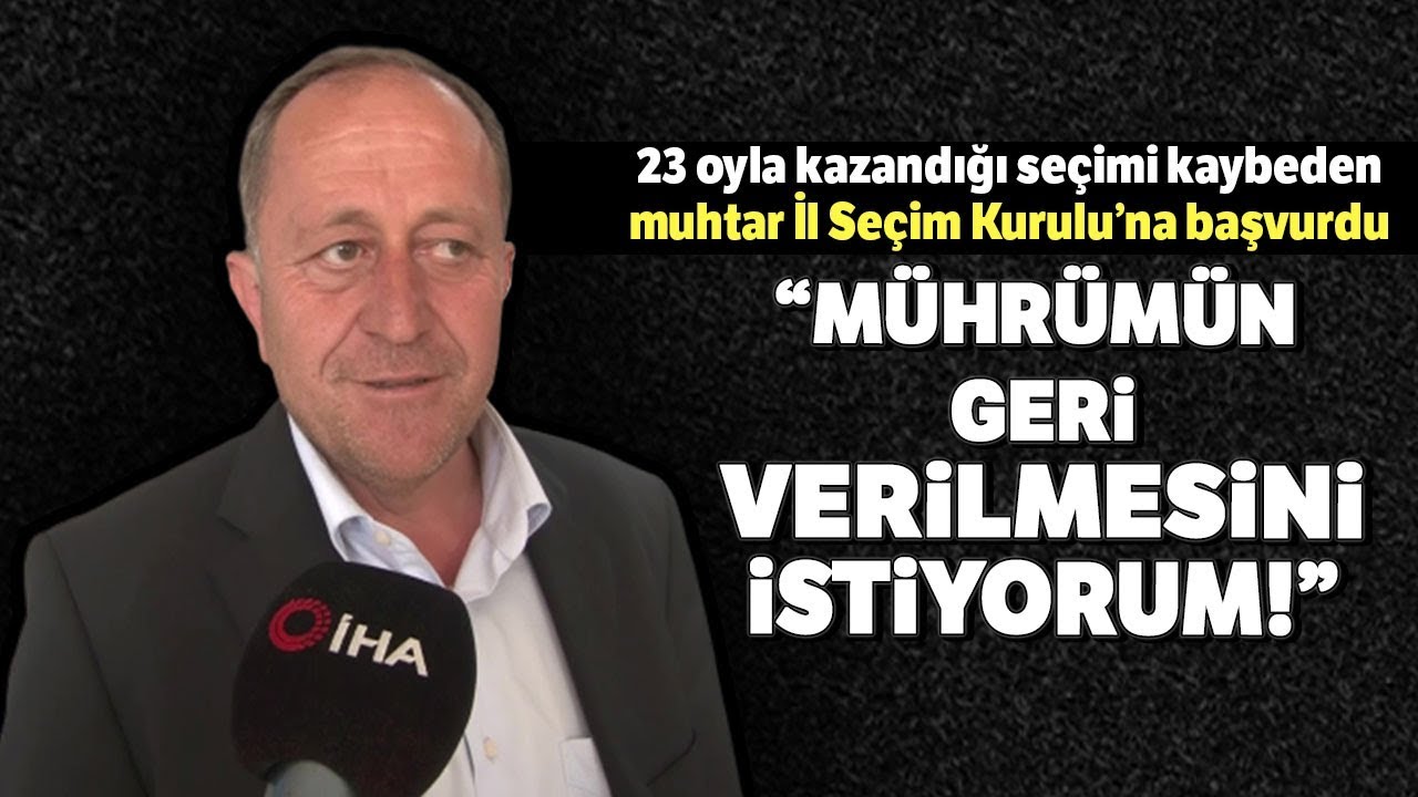 23 Oyla Kazandığı Seçimi Kaybeden Muhtar İl Seçim Kurulu'na Başvurdu