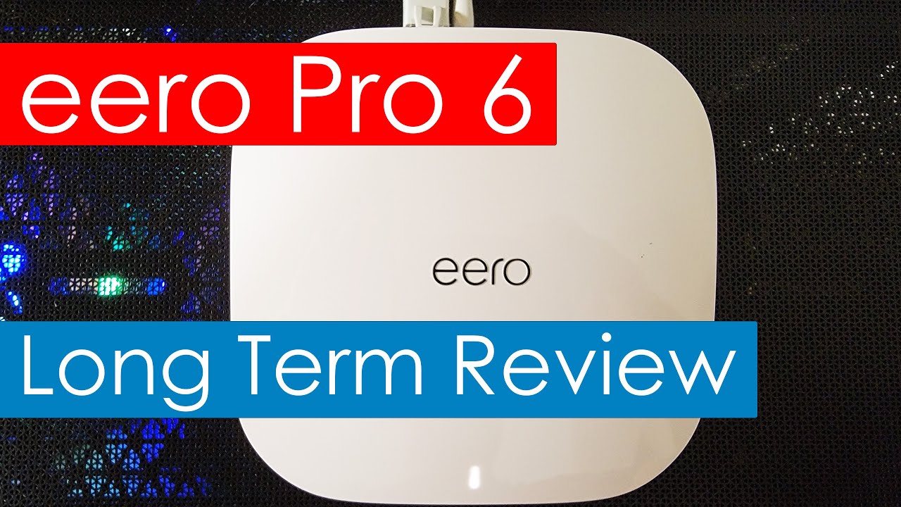 eero Pro 6 Long Term Review | Max Speed Test, Max Range Test, eero App and More