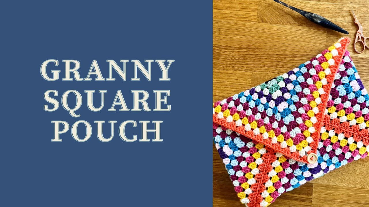 Granny square pouch - easy crochet pattern